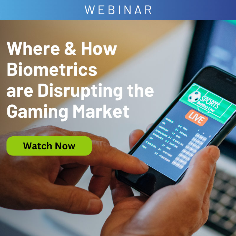 Where & How Biometrics are Disrupting the Gaming Market