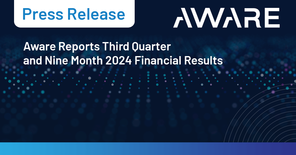 Aware Reports Third Quarter and Nine Month 2024 Financial