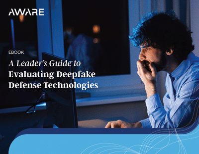 A Leader’s Guide to Evaluating Deepfake Defense Technologies
